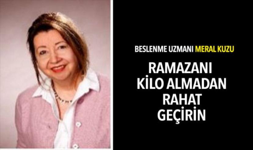 “Ramazan’ı Kilo Almadan Rahat Geçirin!”