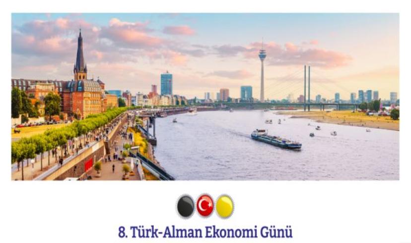 8’inci Türk-Alman Ekonomi Günü, 4 Mayıs’ta Düsseldorf Kongre Merkezi’nde