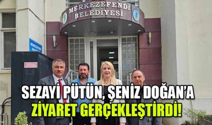 Sezayi Pütün’den Şeniz Doğan’a ziyaret – Gazete Şehir