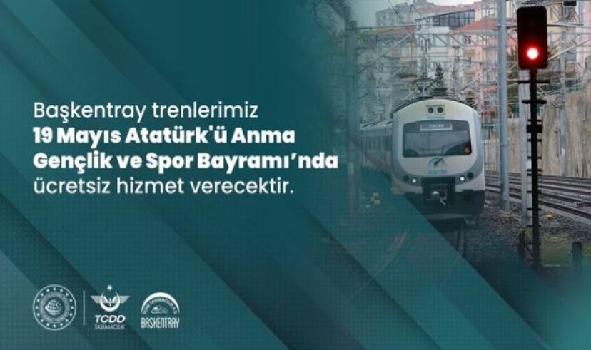 19 Mayıs’ta Marmaray, Başkentray, İZBAN ücretsiz