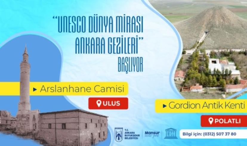 Büyükşehir Belediyesi Başkentlileri zaman yolculuğuna çıkarıyor: “UNESCO Dünya Mirası Ankara Gezileri” başlıyor