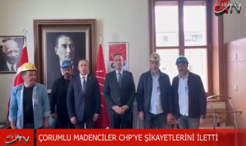 Çorumlu Maden İşcileri CHP’yi TBMM’de Ziyaret Etti!