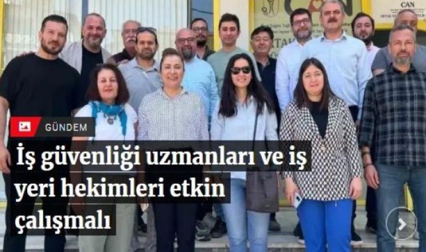 İş güvenliği uzmanları ve iş yeri hekimleri etkin çalışmalı