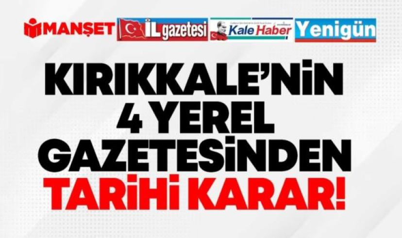 Kırıkkale’de 4 Mahalli Gazete birleşti