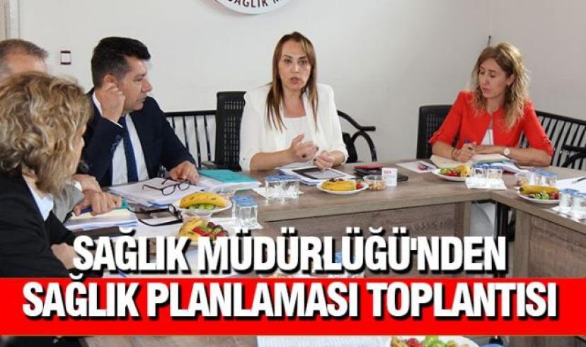 Sağlık Müdürlüğü’nden Sağlık Planlaması Toplantısı
