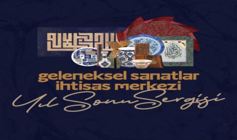 Sakarya Geleneksel Sanatlar İhtisas Merkezi yılsonu sergisi açılıyor