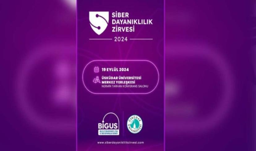 Siber Dayanıklılık Zirvesi İstanbul’da düzenlenecek: Bilgi ve iletişim güvenliğinde önemli adım