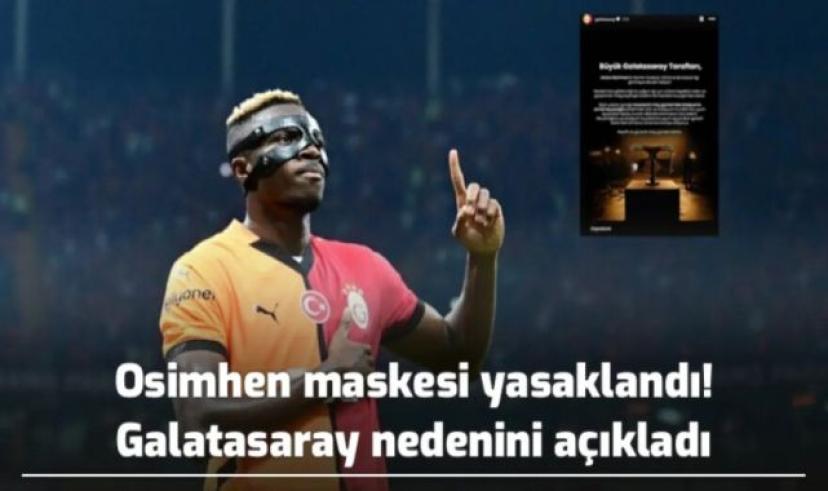 Osimhen maskesi yasaklandı! Galatasaray nedenini açıkladı