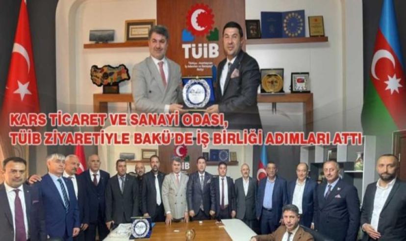 Kars Ticaret ve Sanayi Odası, TÜİB ziyaretiyle Bakü’de İşbirliği Adımları Attı