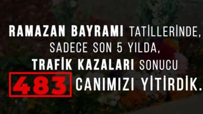 5 yılda Ramazan Bayramı tatillerinde 483 canımızı yitirdik
