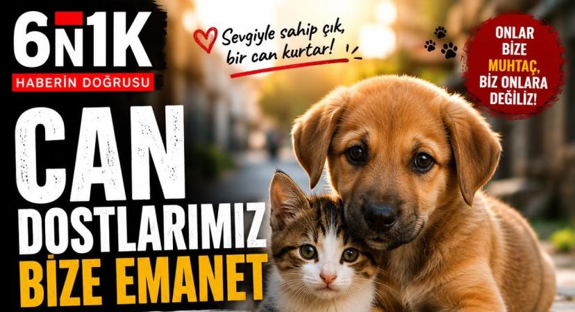 CAN DOSTLARIMIZ BİZE EMANET