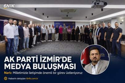 AK Parti İzmir’de 30 İlçe Medya Buluşması