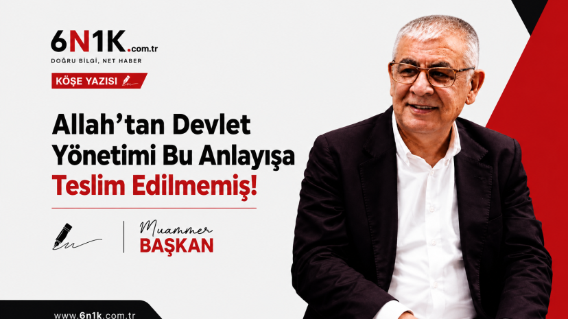 Allah’tan Devlet Yönetimi Bu Anlayışa Teslim Edilmemiş!