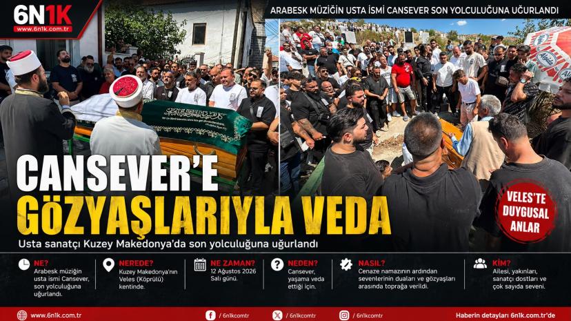 Arabesk müziğin güçlü sesi Cansever’e Veles’te son veda