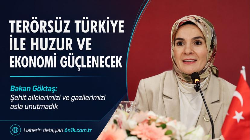 Bakan Göktaş: Terörsüz Türkiye ile huzur ve ekonomi güçlenecek