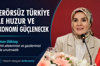 Bakan Göktaş: Terörsüz Türkiye ile huzur ve ekonomi güçlenecek