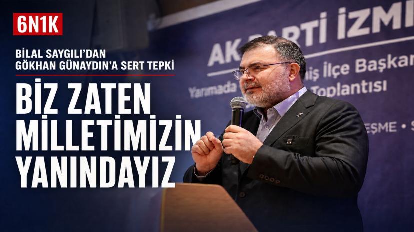 Bilal Saygılı’dan Gökhan Günaydın’a sert tepki: “Biz zaten milletimizin yanındayız”