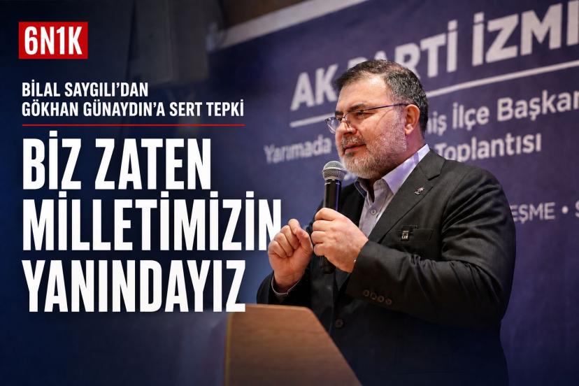 Bilal Saygılı’dan Gökhan Günaydın’a sert tepki: “Biz zaten milletimizin yanındayız”