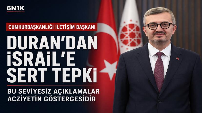 Cumhurbaşkanlığı İletişim Başkanlığı’ndan İsrail’e sert tepki: “Hadsiz hezeyanlar”