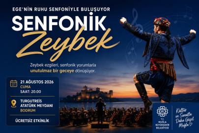 Ege’nin ruhu senfoniyle buluşuyor: Bodrum’da “Senfonik Zeybek” gecesi
