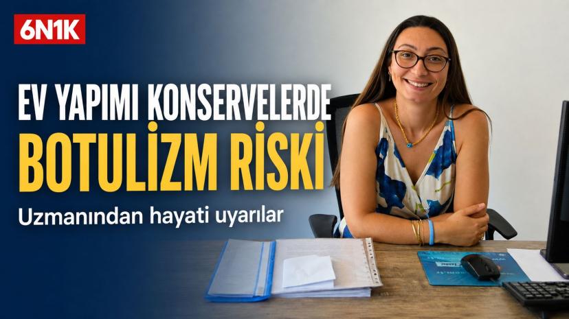 Ev yapımı konservelerde “botulizm” tehlikesi