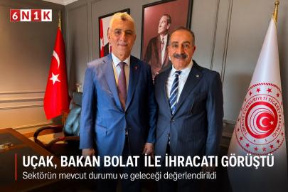 Hayrettin Uçak, Ticaret Bakanı Ömer Bolat ile bir araya geldi