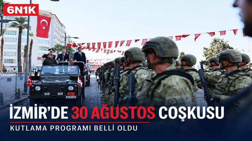 İzmir’de 30 Ağustos Coşkusu: Kutlama Programı Belli Oldu