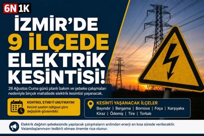 İzmir’de 9 ilçede elektrik kesintisi