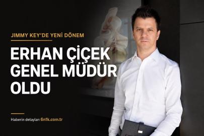 Jimmy Key’de üst düzey atama: Genel müdür Erhan Çiçek oldu