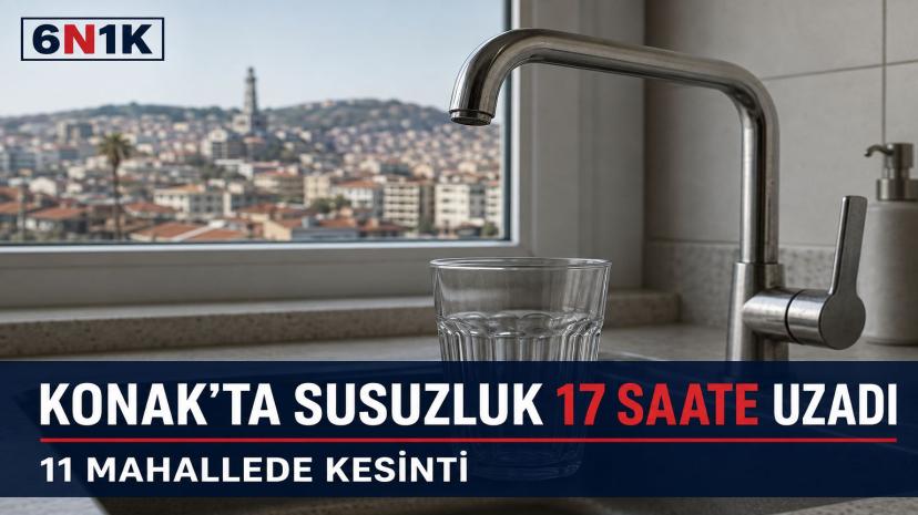 Konak’ta su kesintisi 17 saate uzadı