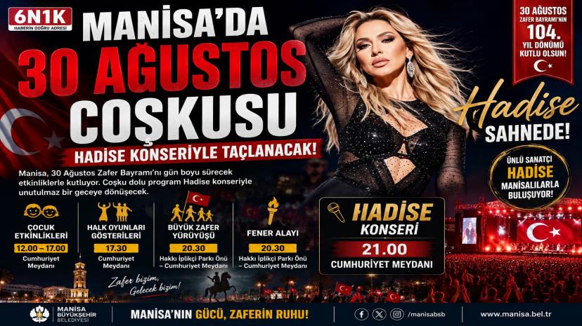 MANİSA’DA 30 AĞUSTOS COŞKUSU HADİSE KONSERİYLE TAÇLANACAK