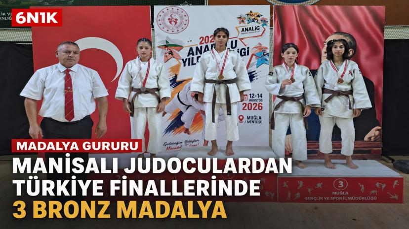 Manisalı judoculardan Türkiye finallerinde 3 bronz madalya