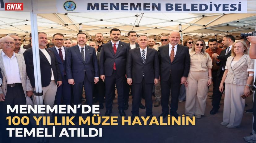 Menemen’de 100 yıllık müze hayalinin temeli atıldı