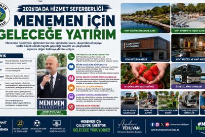 Menemen’de Hizmet Seferberliği Sürüyor: Eğitimden Tarıma, Kültürden Altyapıya Dev Yatırımlar