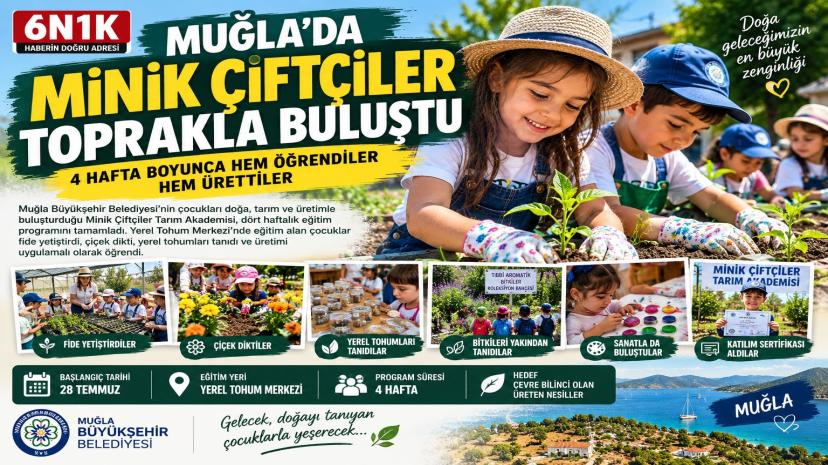 MUĞLA’DA MİNİK ÇİFTÇİLER TOPRAKLA BULUŞTU