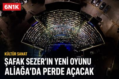 Şafak Sezer’in yeni oyunu ilk kez Aliağa’da sahnelenecek