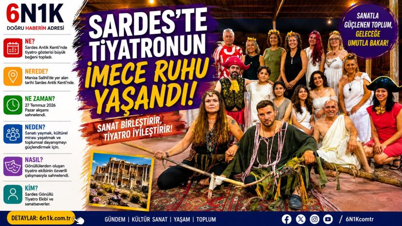 Sardes’te Tiyatronun İmece Ruhu Yaşandı