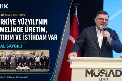 Saygılı: MÜSİAD, Türkiye Yüzyılı yürüyüşünün en önemli paydaşlarından biridir