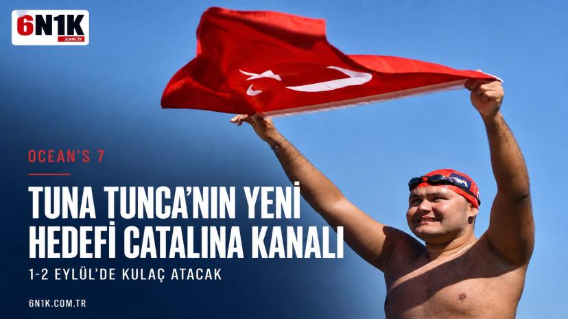 Tuna Tunca’nın yeni hedefi Catalina Kanalı