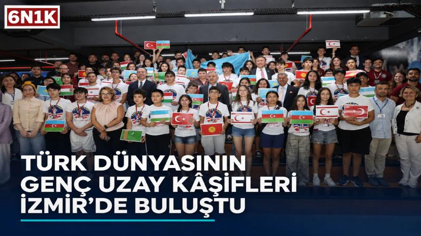 Türk dünyasının genç uzay kâşifleri İzmir’de buluştu