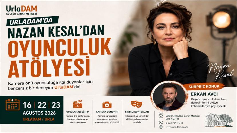 UrlaDAM’da Nazan Kesal’dan oyunculuk atölyesi