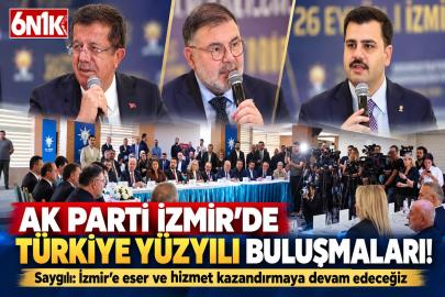 AK Parti İzmir’de “Türkiye Yüzyılı Buluşmaları”: 30 ilçede sahaya çıkıyor