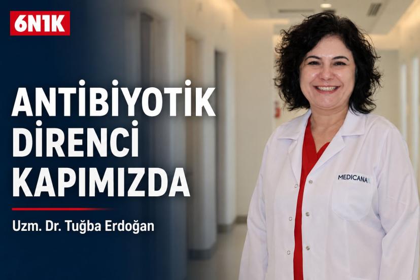 Antibiyotik direnci artık geleceğin değil, bugünün sorunu