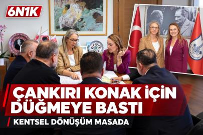 Çankırı, Konak için düğmeye bastı: Kentsel dönüşüm masaya yatırıldı