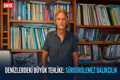 Egeli bilim insanından kritik uyarı: Sürdürülemez balıkçılık geleceği tehdit ediyor