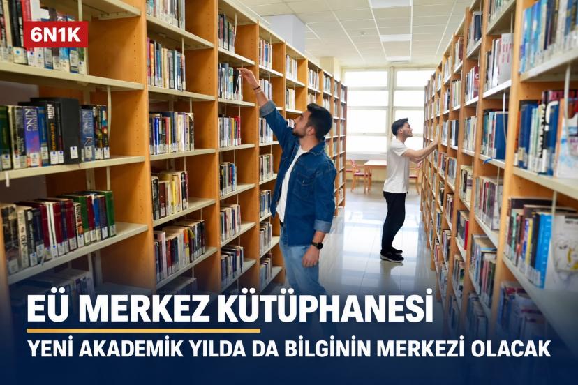 EÜ Merkez Kütüphanesi yeni akademik yıla hazır