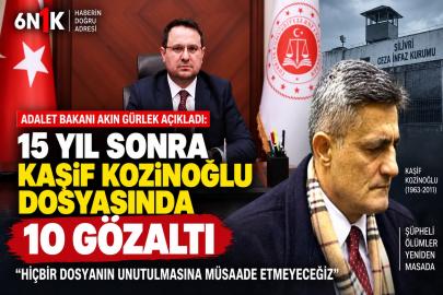 GÜRLEK DUYURDU: KAŞİF KOZİNOĞLU DOSYASINDA 10 GÖZALTI