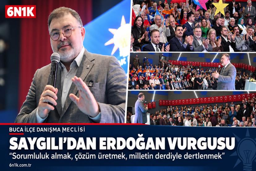 Saygılı’dan Buca’da Erdoğan vurgusu: “Siyaset, sorumluluk almak ve çözüm üretmektir”