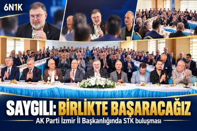 Saygılı’dan İzmir’de STK buluşmasında birlik mesajı: “Birlikte başaracağız”